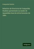 Relatório da Directoria da Companhia Paulista apresentado na sessão de Assembléa Geral de 28 de fevereiro de 1880.