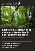Epifitismo vascular en la cuenca hidrográfica de Sorocaba/Médio Tietê