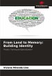From Land to Memory: Building Identity - Bild 1