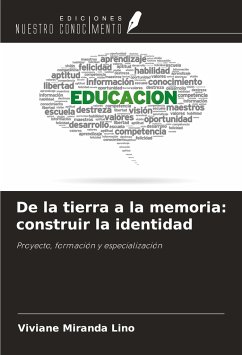 De la tierra a la memoria: construir la identidad - Miranda Lino, Viviane