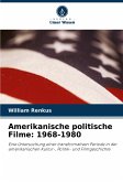 Amerikanische politische Filme: 1968-1980