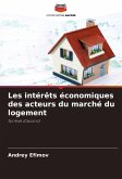 Les intérêts économiques des acteurs du marché du logement