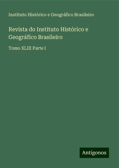 Revista do Instituto Histórico e Geográfico Brasileiro - Brasileiro, Instituto Histórico e Geográfico