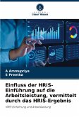 Einfluss der HRIS-Einführung auf die Arbeitsleistung, vermittelt durch das HRIS-Ergebnis