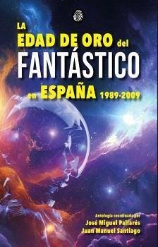 La edad de oro del fantástico en España 1989-2009