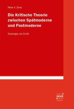 Cover Die Kritische Theorie zwischen Spätmoderne und Postmoderne: Nostalgie als Kritik
