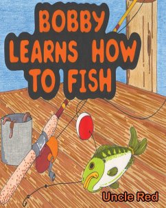 Bobby Learns How to Fish - Red, Uncle