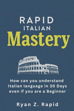 Rapid Italian Mastery - Rapid, Ryan Z.