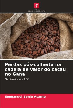 Perdas pós-colheita na cadeia de valor do cacau no Gana - Benie Asante, Emmanuel