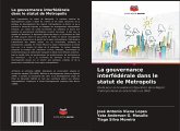 La gouvernance interfédérale dans le statut de Metropolis