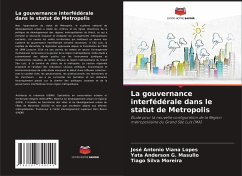 La gouvernance interfédérale dans le statut de Metropolis - Viana Lopes, José Antonio;G. Masullo, Yata Anderson;Silva Moreira, Tiago