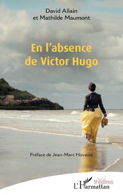 En l¿absence de Victor Hugo - Allain, David; Maumont, Mathilde
