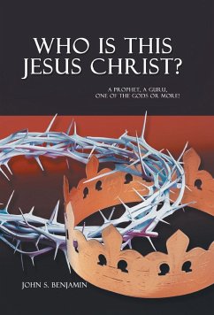 Who Is This Jesus Christ? - Benjamin, John S.