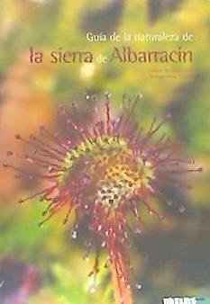 Guía de la naturaleza de la Sierra de Albarracín - Jaime Lorén, Javier de; Pérez Grijalbo, Rodrigo