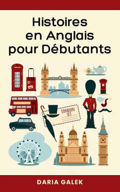 Histoires en Anglais pour Débutants - Galek, Daria