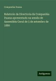 Relatorio da Directoria da Companhia Ituana apresentado na sessão de Assembléa Geral de 5 de setembro de 1880