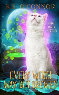Every Witch Way but Brewed - O'Connor, K. E.
