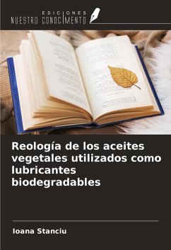 Reología de los aceites vegetales utilizados como lubricantes biodegradables - Stanciu, Ioana