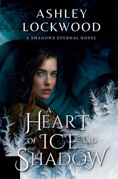 Cover A Heart of Ice and Shadow