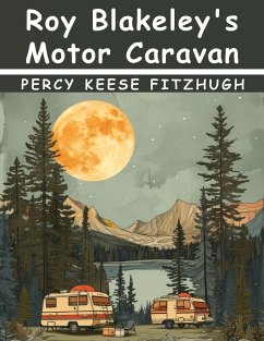 Roy Blakeley's Motor Caravan - Percy Keese Fitzhugh