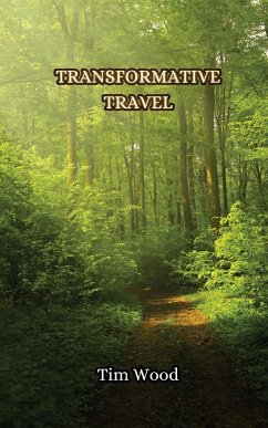 Transformative Travel - Wood, Tim