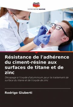 Cover Résistance de l'adhérence du ciment-résine aux surfaces de titane et de zinc