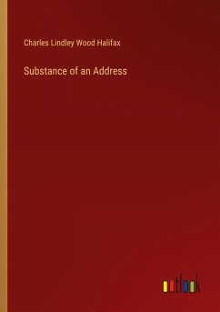 Substance of an Address - Halifax, Charles Lindley Wood