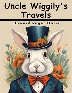 Uncle Wiggily's Travels - Howard Roger Garis