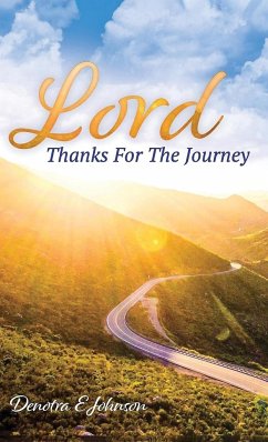 Lord, Thanks For The Journey - Johnson, Denotra E.