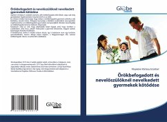 Cover Örökbefogadott és nevel¿szül¿knél nevelkedett gyermekek köt¿dése