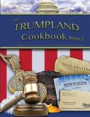 The Trumpland Cookbook, Volume 2