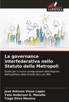 La governance interfederativa nello Statuto della Metropoli - Viana Lopes, José Antonio;G. Masullo, Yata Anderson;Silva Moreira, Tiago