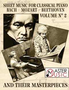 Sheet Music for Classical Piano - Beethoven, Ludwig van; Bach, Joann Sebastian; Mozart, Amadeus