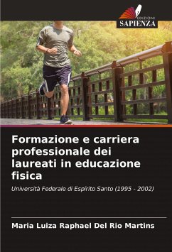 Formazione e carriera professionale dei laureati in educazione fisica - Raphael Del Rio Martins, Maria Luiza