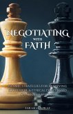 Negotiating with Faith