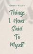 Things I Never Said To Myself - Bild 1