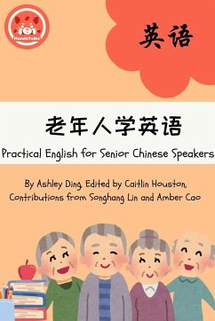 Practical English for Senior Chinese Speakers - Ding, Ashley