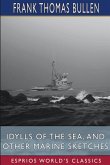 Idylls of the Sea, and Other Marine Sketches (Esprios Classics)