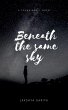 Beneath The Same Sky - Bild 1
