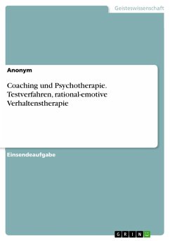 Coaching und Psychotherapie. Testverfahren, rational-emotive Verhaltenstherapie - Anonymous