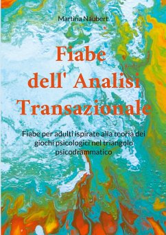 Fiabe dell Analisi Transazionale - Naubert, Martina