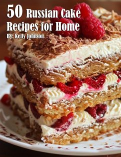 50 Russian Cake Recipes for Home - Johnson, Kelly