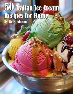 50 Italian Ice Cream Recipes for Home - Johnson, Kelly