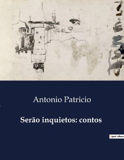 Serão inquietos: contos - Patricio, Antonio