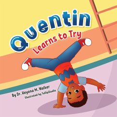Quentin Learns to Try - Walker, Keyona