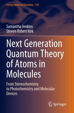 Next Generation Quantum Theory of Atoms in Molecules - Kirk, Steven Robert; Jenkins, Samantha