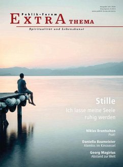 Stille - Ich lasse meine Seele ruhig werden - Brantschen, Niklas; Jung, Mathias; Jany, Luitgard; Baumeister, Daniella; Land, Ulrich; Herok, Stefan; Kaltwasser, Vera; Hollenbach, Michael; Magirius, Georg