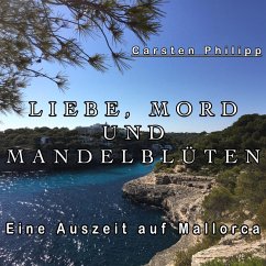 Liebe, Mord und Mandelblüten (MP3-Download) - Philipp, Carsten