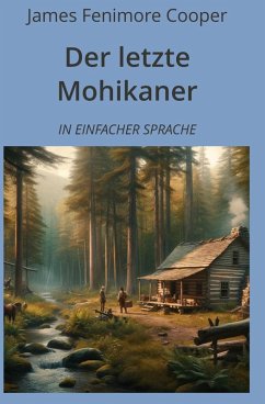 Cover Der letzte Mohikaner: In Einfacher Sprache