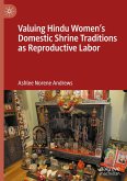 Valuing Hindu Women's Domestic Shrine Traditions as Reproductive Labor